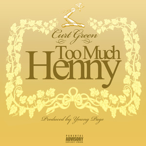Too Much Henny (Explicit)