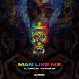 Man Like Me (feat. Fuzeejasmine & Ysek) [Explicit]