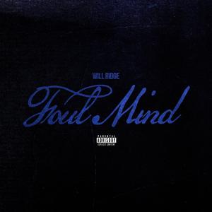 Foul Mind (Explicit)