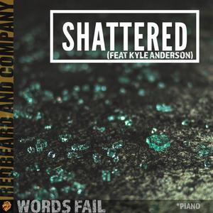 Shattered (feat. Kyle Anderson) (Piano)