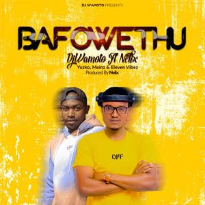 Bafowethu (feat. Yuzko, Meinz & Eleven Vibes)