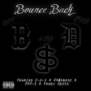 bounce back(feat. 24blacky, 24t.i & young spitz) (Explicit)