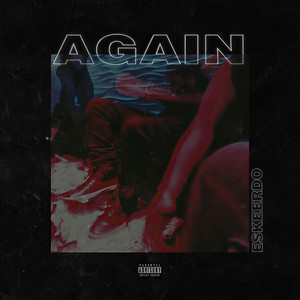 Again (Explicit)