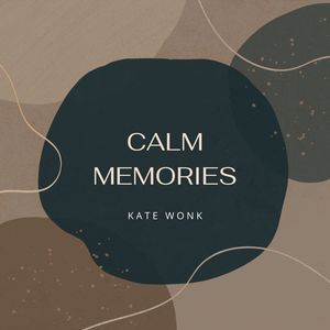 Calm Memories