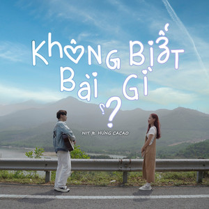 Không Biết Bài Gì (feat. Hưng Cacao)