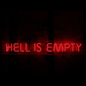 HELL IS EMPTY