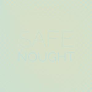 Safe Nought