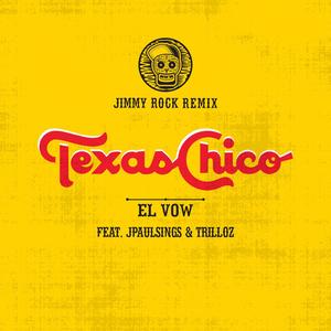 Texas Chico (feat. Jpaulsings & TrilLoz) [JIMMY ROCK Remix]