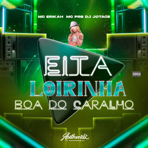 Eita Loirinha Boa do Caralho (Explicit)