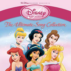 Disney Princess: The Ultimate Song Collection