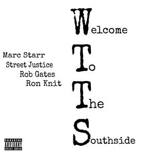 Welcome To The SouthSide (feat. Rob Gates, Pa Knit & Street Justice) (Explicit)