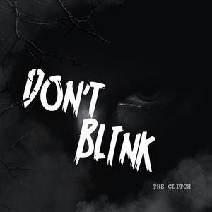 Don't Blink