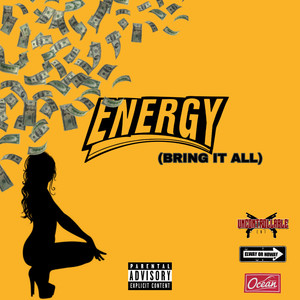 ENERGY (Bring It All) (Explicit)