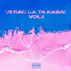 Verao Ka Ta Kaba (Explicit)