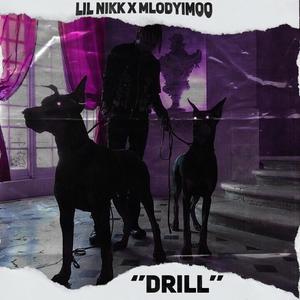 Drill(feat. lil nikk) (Explicit)