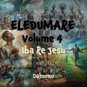 Eledumare 4: Iba Re Jesu