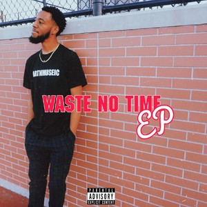 Waste No Time