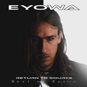 Return to Source: Best of Eyowa