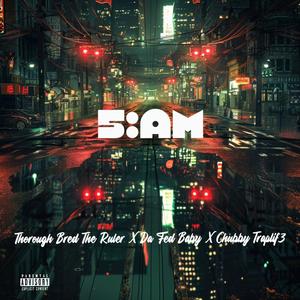 5am (feat. Dafedbaby) [Explicit]