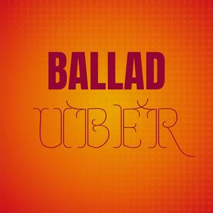 Ballad Uber