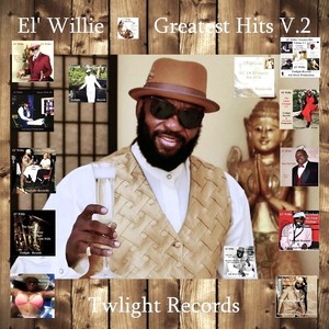 El' Willie Greatest Hits V.2 (Explicit)