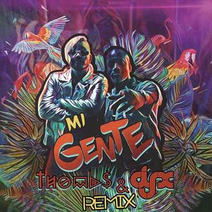 Mi Gente(feat. DJ-X) (Remix)