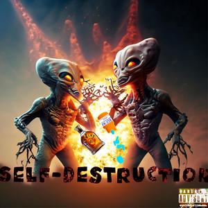 SELF-DESTRUCTION (Explicit)