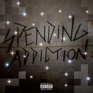 SPENDING ADDICTION (Explicit)