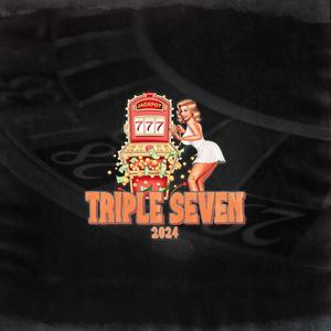 Triple Seven 2024 (Explicit)