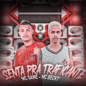 Senta Pra Traficante (Explicit)