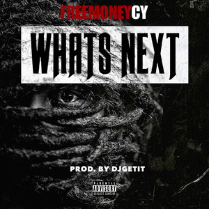 What's Next (Explicit)