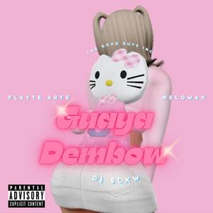 Guaya Dembow (feat. KELOWAX & Dj Slxw) [Explicit]