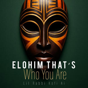 Elohim, That’s Who You Are