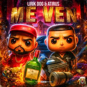 ME VEN (feat. Atirus) (Explicit)