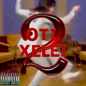 Oti Xelei2 (feat. WazGucci Stone) (Explicit)