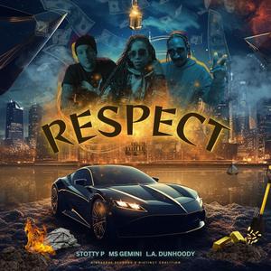 Respect (feat. Stotty P. & Ms.Gemini) [Explicit]