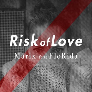 Risk Of Love (feat. Flo Rida)