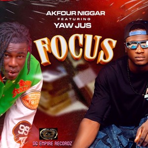 Focus (feat. Yaw Jus) [Explicit]