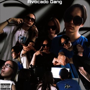 Avocado Gang (Explicit)