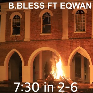 7:30 in 2-6 (feat. Eqwan) [Explicit]