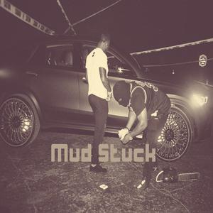 Mud Stuck