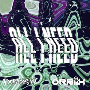 All I Need (feat. Destinesia)