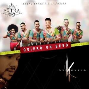 Quiero un Beso(feat. DJ Khalid)