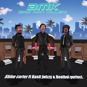 Bad man Killer (BMK) (feat. Beatboi Perfect & Basil Jwizzy) (Explicit)
