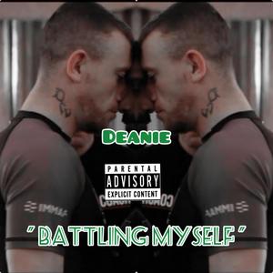 Battling Myself (Explicit)