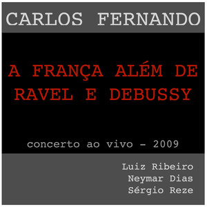 A França além de Ravel e Debussy (Ao Vivo 2009)