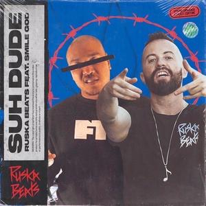 Suh Dude (feat. Smile God) [Explicit]