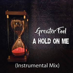 A Hold On Me (Instrumental Mix)