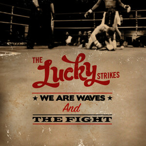 We Are Waves / The Fight