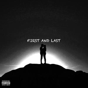 First and Last (Explicit)